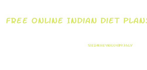 Free Online Indian Diet Plans For Weight Loss