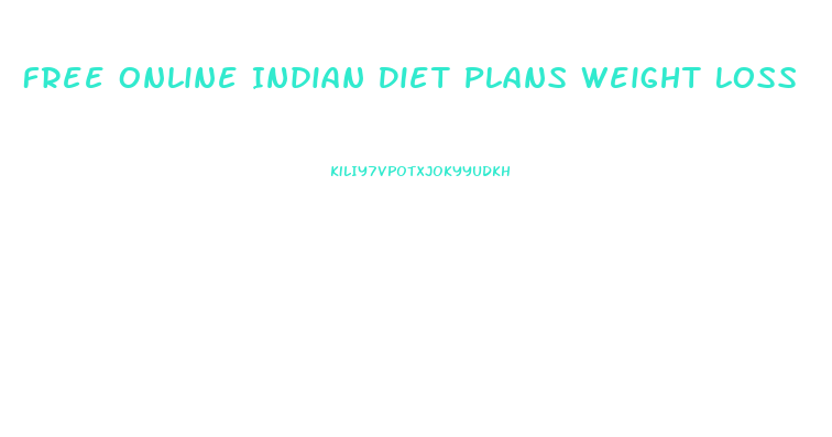 Free Online Indian Diet Plans Weight Loss