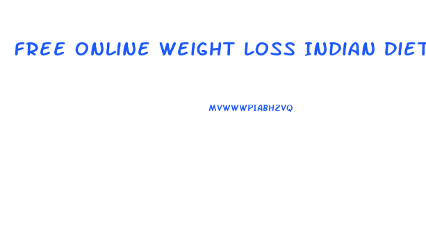 Free Online Weight Loss Indian Diet Plan