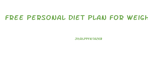 Free Personal Diet Plan For Weight Loss