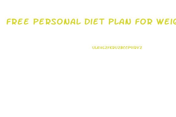 Free Personal Diet Plan For Weight Loss