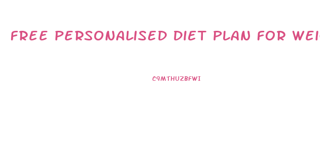 Free Personalised Diet Plan For Weight Loss