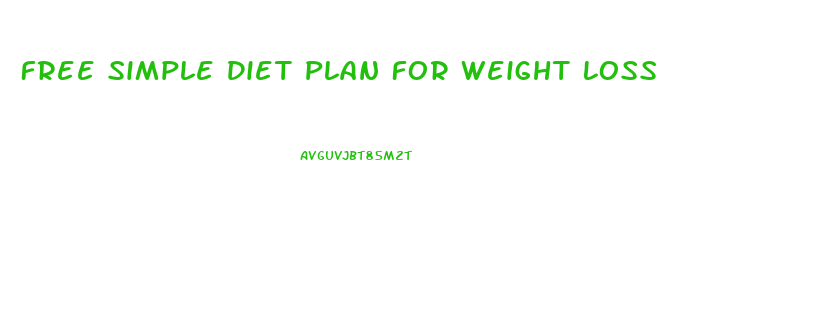 Free Simple Diet Plan For Weight Loss