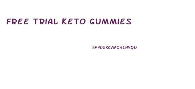 Free Trial Keto Gummies