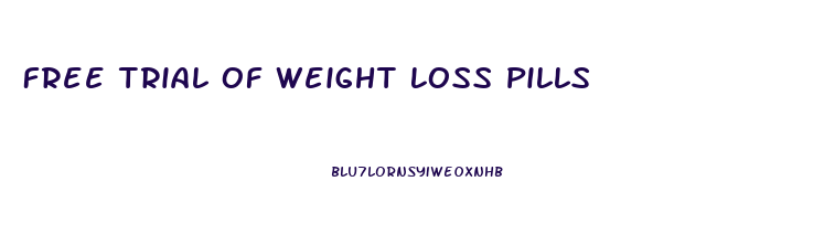 Free Trial Of Weight Loss Pills