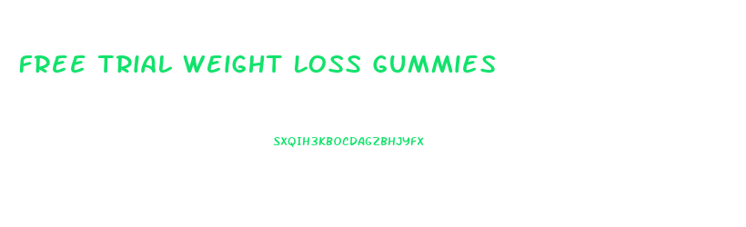 Free Trial Weight Loss Gummies