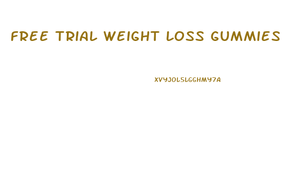 Free Trial Weight Loss Gummies