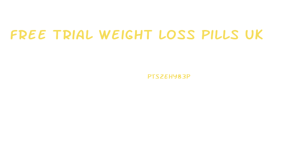 Free Trial Weight Loss Pills Uk