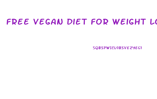 Free Vegan Diet For Weight Loss