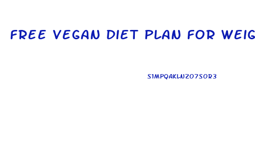 Free Vegan Diet Plan For Weight Loss