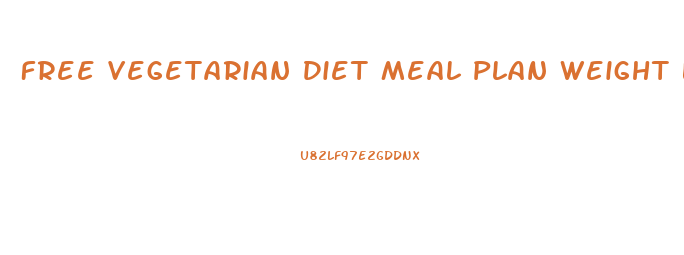 Free Vegetarian Diet Meal Plan Weight Loss