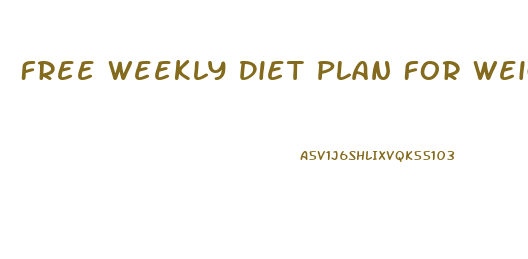 Free Weekly Diet Plan For Weight Loss