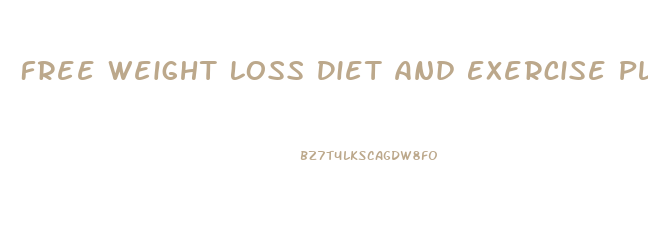 Free Weight Loss Diet And Exercise Plan