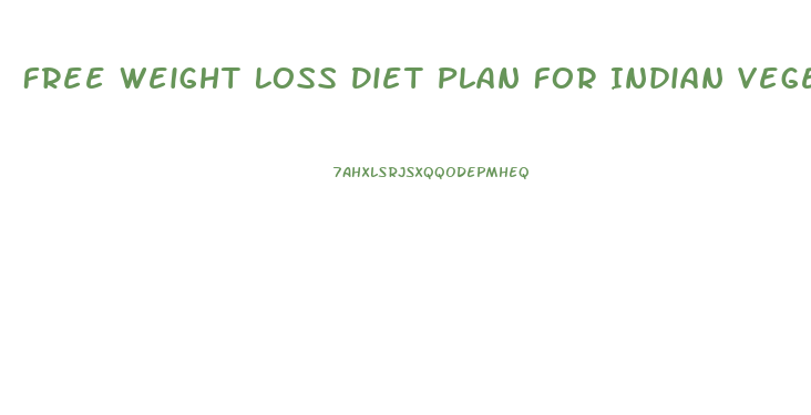 Free Weight Loss Diet Plan For Indian Vegetarians