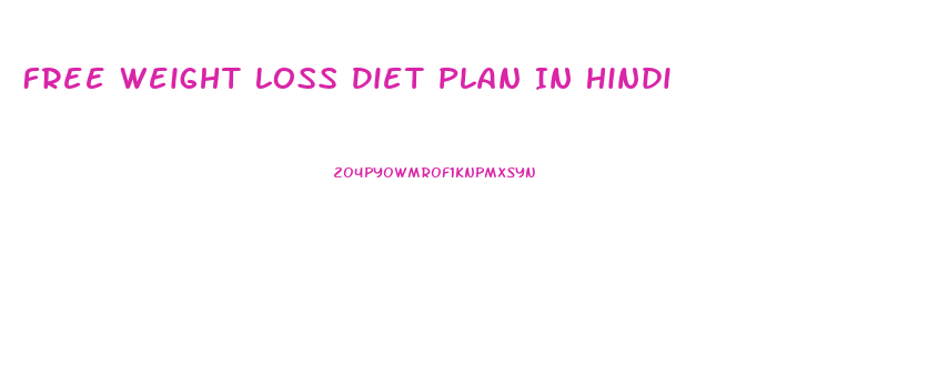 Free Weight Loss Diet Plan In Hindi