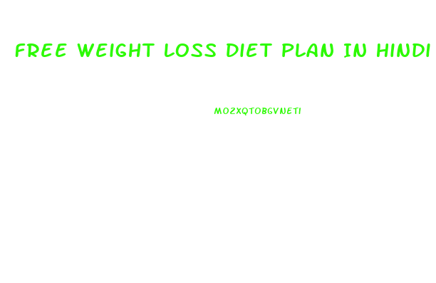 Free Weight Loss Diet Plan In Hindi Language