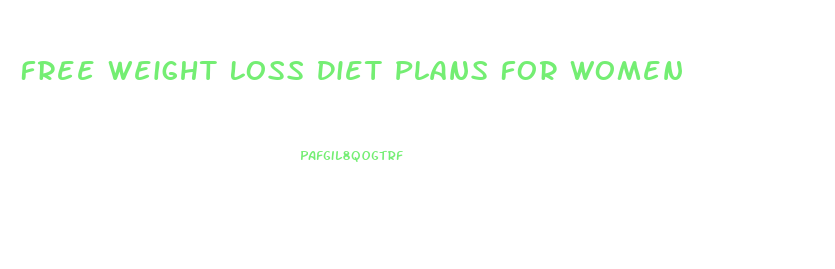 Free Weight Loss Diet Plans For Women