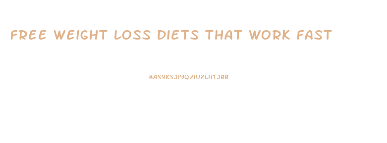 Free Weight Loss Diets That Work Fast