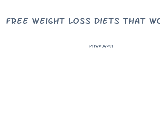 Free Weight Loss Diets That Work