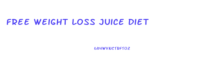 Free Weight Loss Juice Diet