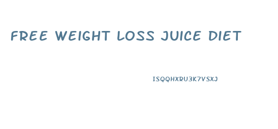 Free Weight Loss Juice Diet