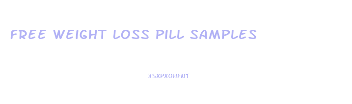 Free Weight Loss Pill Samples