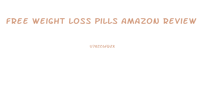 Free Weight Loss Pills Amazon Review