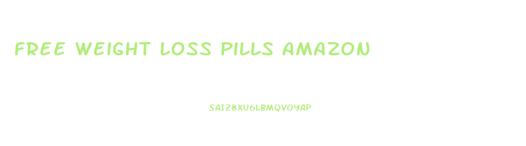 Free Weight Loss Pills Amazon