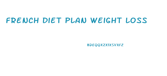 French Diet Plan Weight Loss