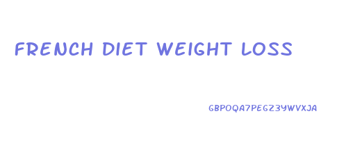 French Diet Weight Loss