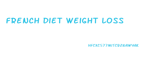 French Diet Weight Loss