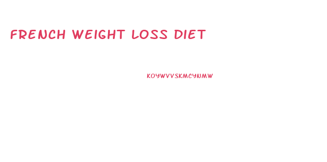 French Weight Loss Diet