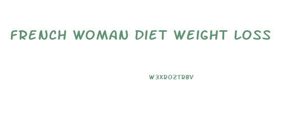 French Woman Diet Weight Loss