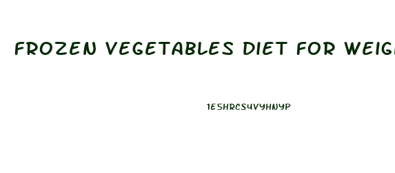 Frozen Vegetables Diet For Weight Loss