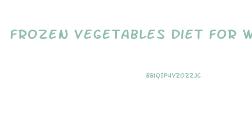 Frozen Vegetables Diet For Weight Loss Receipes