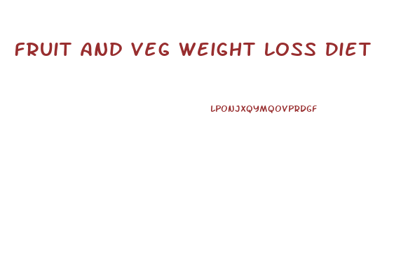 Fruit And Veg Weight Loss Diet