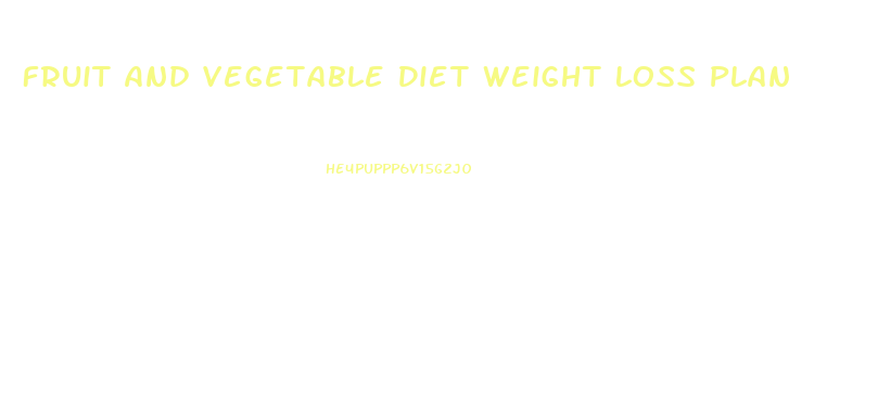 Fruit And Vegetable Diet Weight Loss Plan