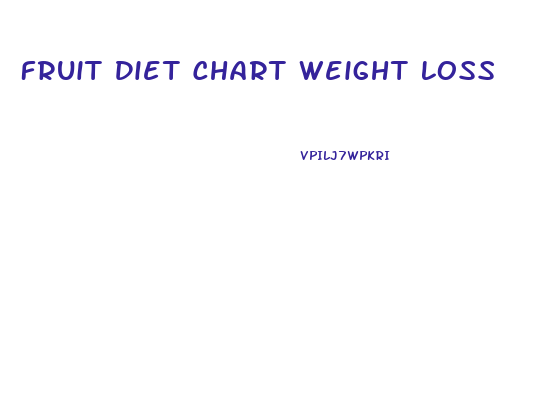 Fruit Diet Chart Weight Loss