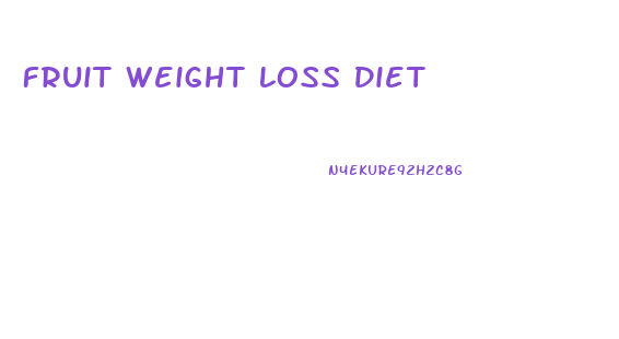 Fruit Weight Loss Diet