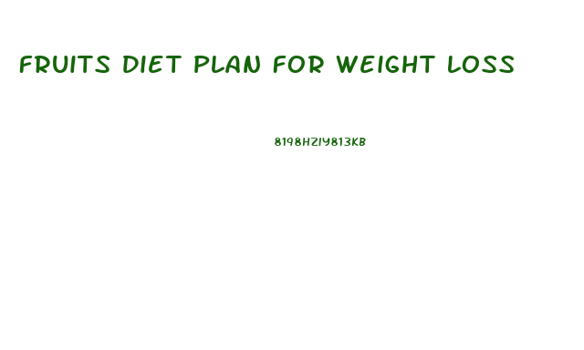Fruits Diet Plan For Weight Loss