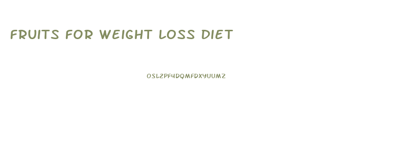 Fruits For Weight Loss Diet