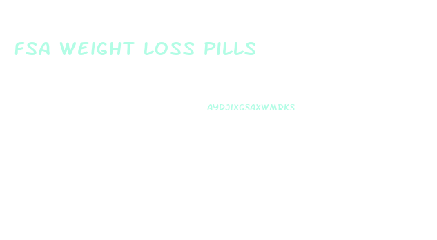 Fsa Weight Loss Pills