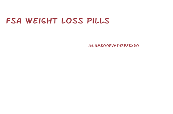 Fsa Weight Loss Pills