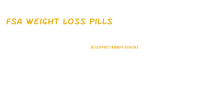 Fsa Weight Loss Pills