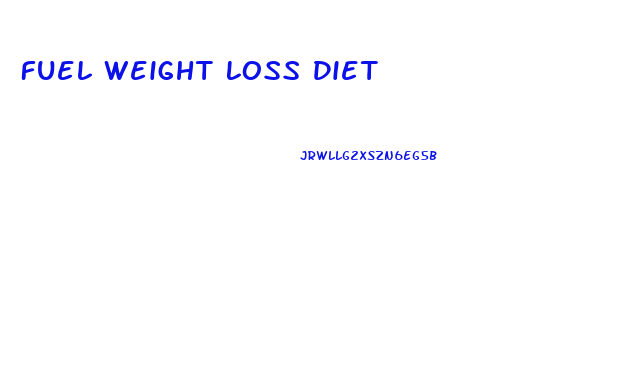 Fuel Weight Loss Diet