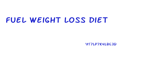 Fuel Weight Loss Diet