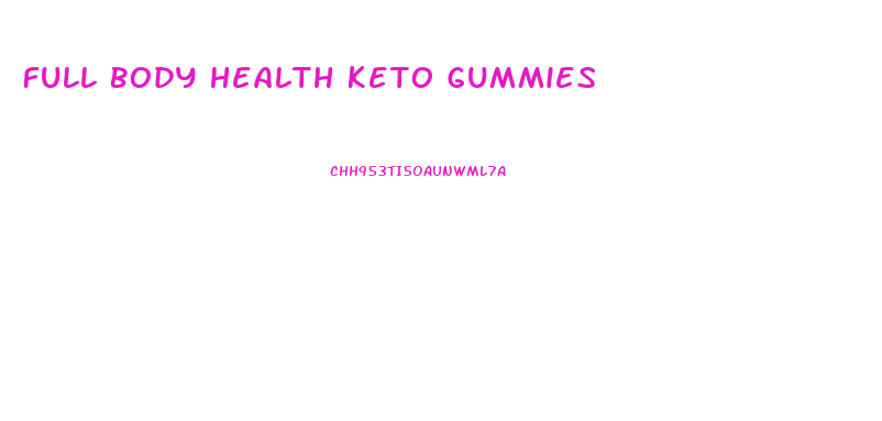 Full Body Health Keto Gummies