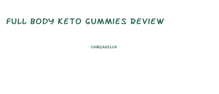 Full Body Keto Gummies Review