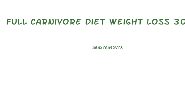 Full Carnivore Diet Weight Loss 30
