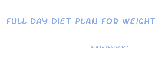 Full Day Diet Plan For Weight Loss